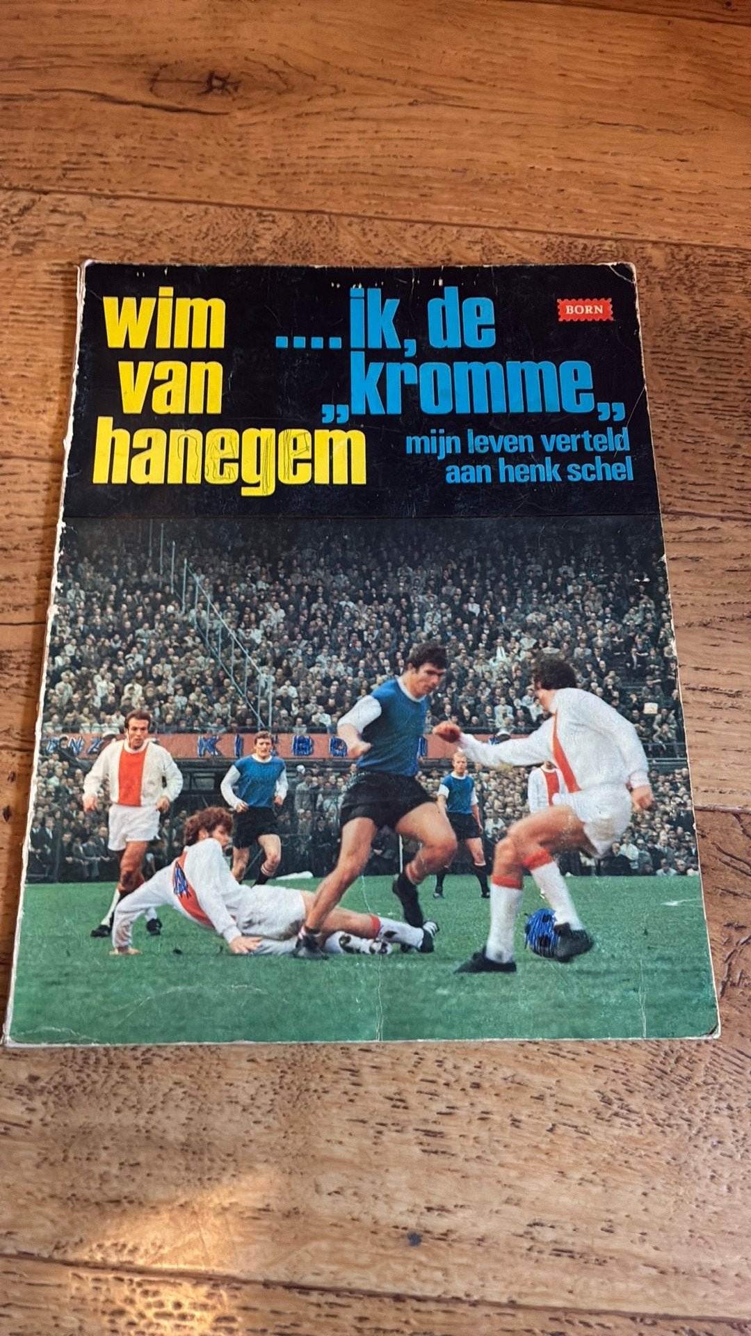 Wim van Hanegem ...ik, de "kromme"  (Boek uit 1970), Gelezen, Ophalen of Verzenden, Balsport, Henk Schel