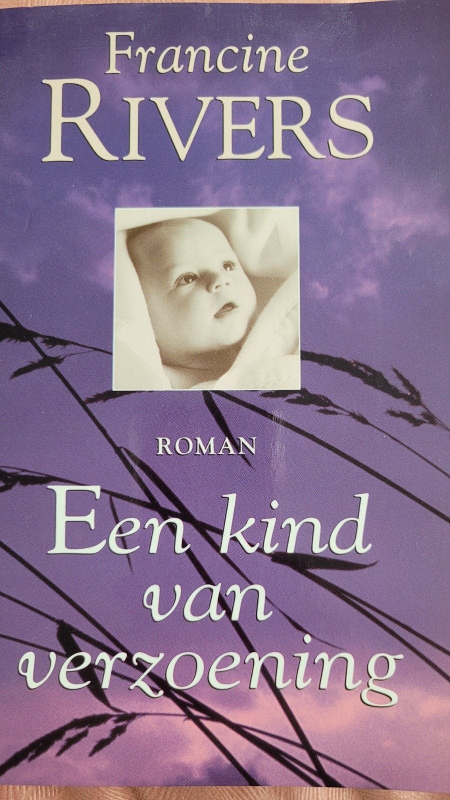 Francine Rivers - Een kind van verzoening, Ophalen, Gelezen, Francine Rivers