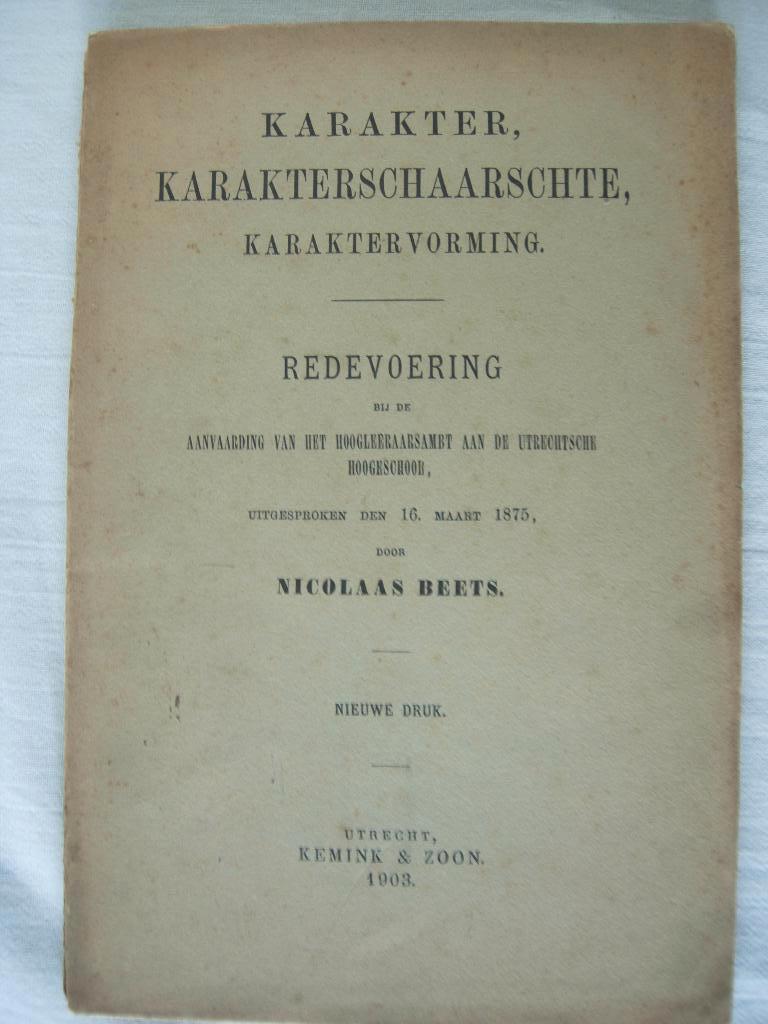 Nicolaas Beets Karakter karakterschaarste karaktervorming, Antiek en Kunst, Antiek | Boeken en Bijbels, Verzenden, Beets