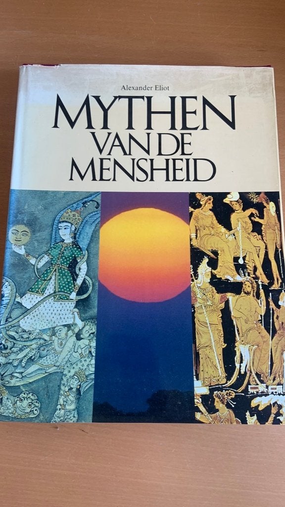 Mythen van de mensheid - Alexander Eliot, Boeken, Ophalen of Verzenden, 14e eeuw of eerder, Zo goed als nieuw, Overige gebieden