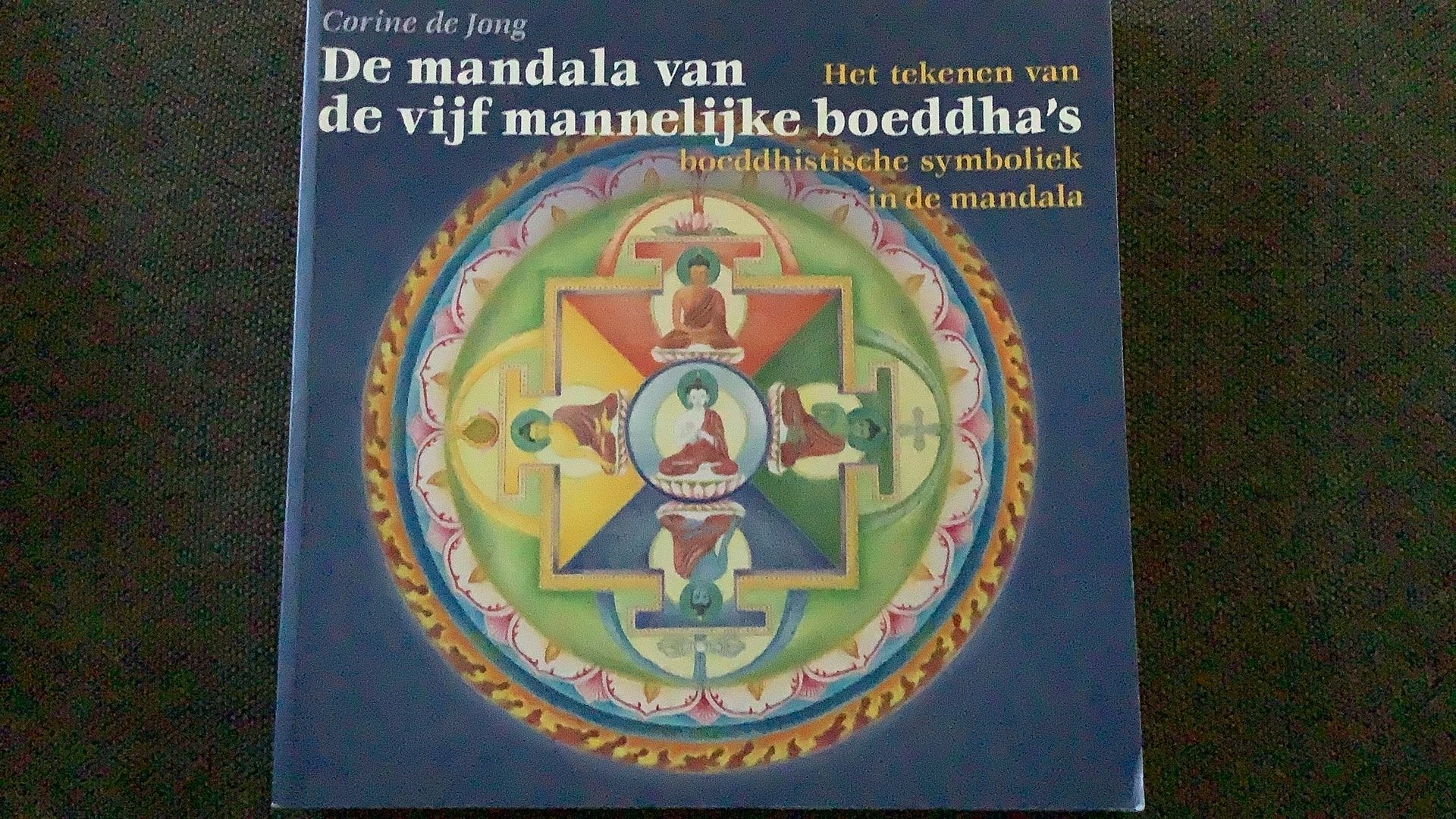 Carla de Jong - De mandala van de vijf mannelijke boeddha's, Achtergrond en Informatie, Zo goed als nieuw, Overige onderwerpen