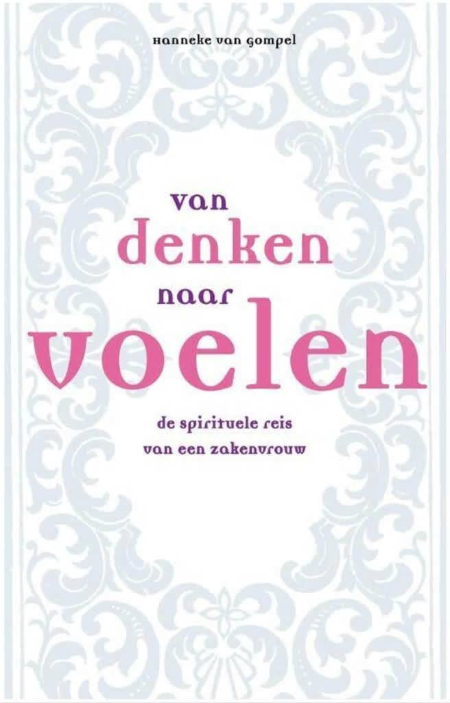 Van denken naar voelen (de spirituele reis van 'n zakenvrouw, Ophalen of Verzenden, Zo goed als nieuw, Overige onderwerpen, Achtergrond en Informatie