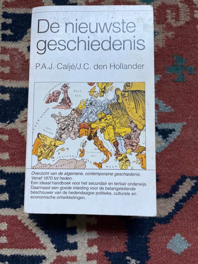 De Nieuwste Geschiedenis - P.A.J. Caljé/J.C. den Hollander, Boeken, Ophalen of Verzenden, 20e eeuw of later, Gelezen, Europa
