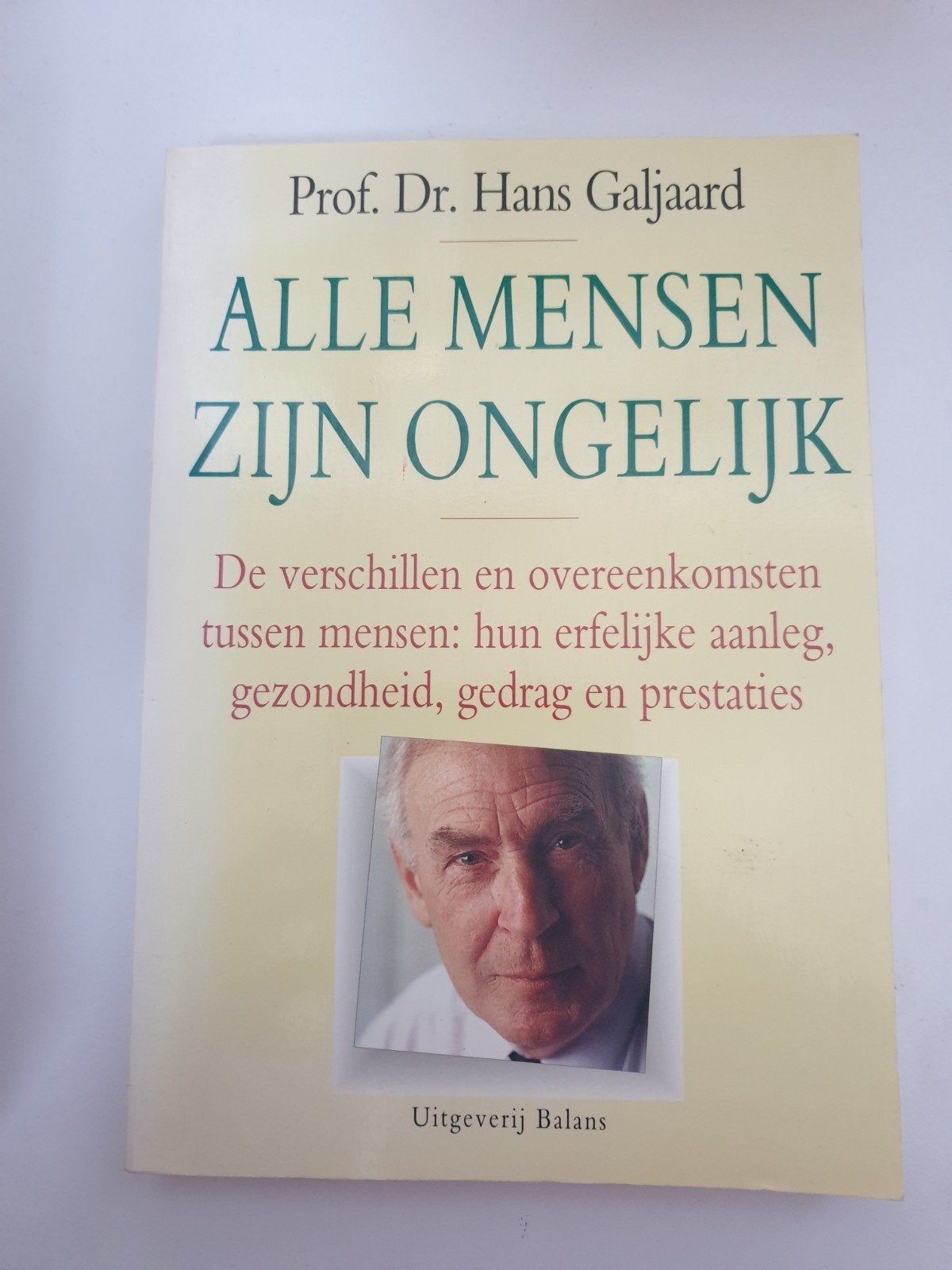 Alle Mensen Zijn Ongelijk - Prof. Dr. Hans Galjaard, Ophalen of Verzenden, Gelezen, Prof. Dr. Hans Galjaard