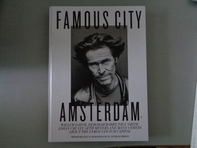 Famous City Amsterdam - Willem Dafoe, Deborah Harry etc., Yvo van Regteren Altena, Ophalen of Verzenden, Zo goed als nieuw, Overige onderwerpen