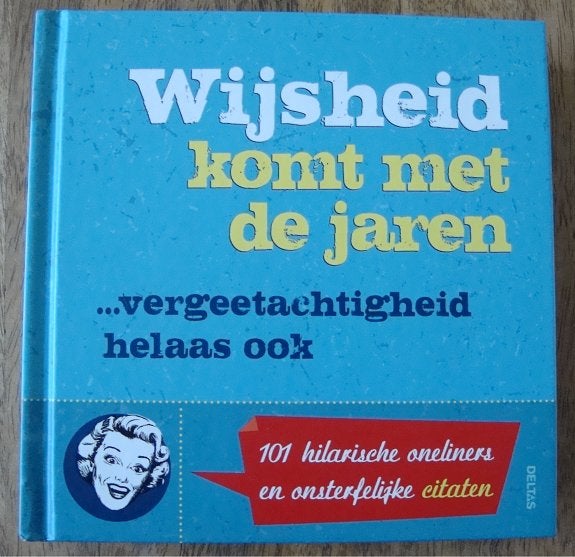 Wijsheid komt met de jaren.... vergeetachtigheid helaas ook, Ophalen of Verzenden, Zo goed als nieuw, Susanne Geoghegan