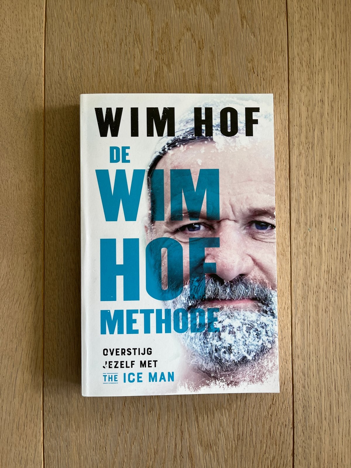 Wim Hof Methode: Overstijg jezelf met The Ice Man, Ophalen of Verzenden, Zo goed als nieuw, Gezondheid en Conditie