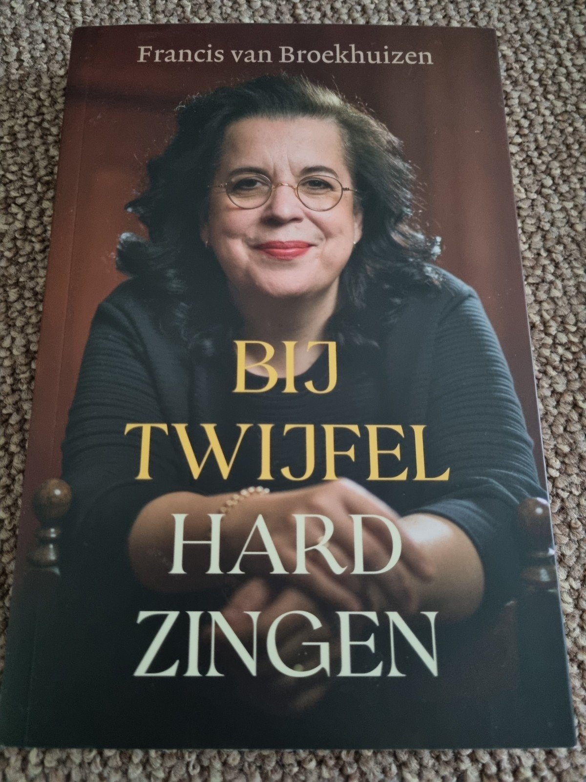 Francis van Broekhuizen - Bij twijfel hard zingen, Ophalen, Zo goed als nieuw, Francis van Broekhuizen