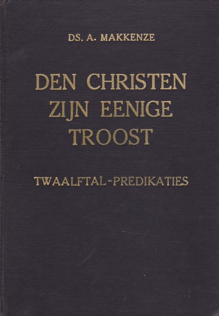 DS.A.MAKKENZE - DEN CHRISTEN ZIJN EENIGE TROOST, Ophalen of Verzenden, Gelezen