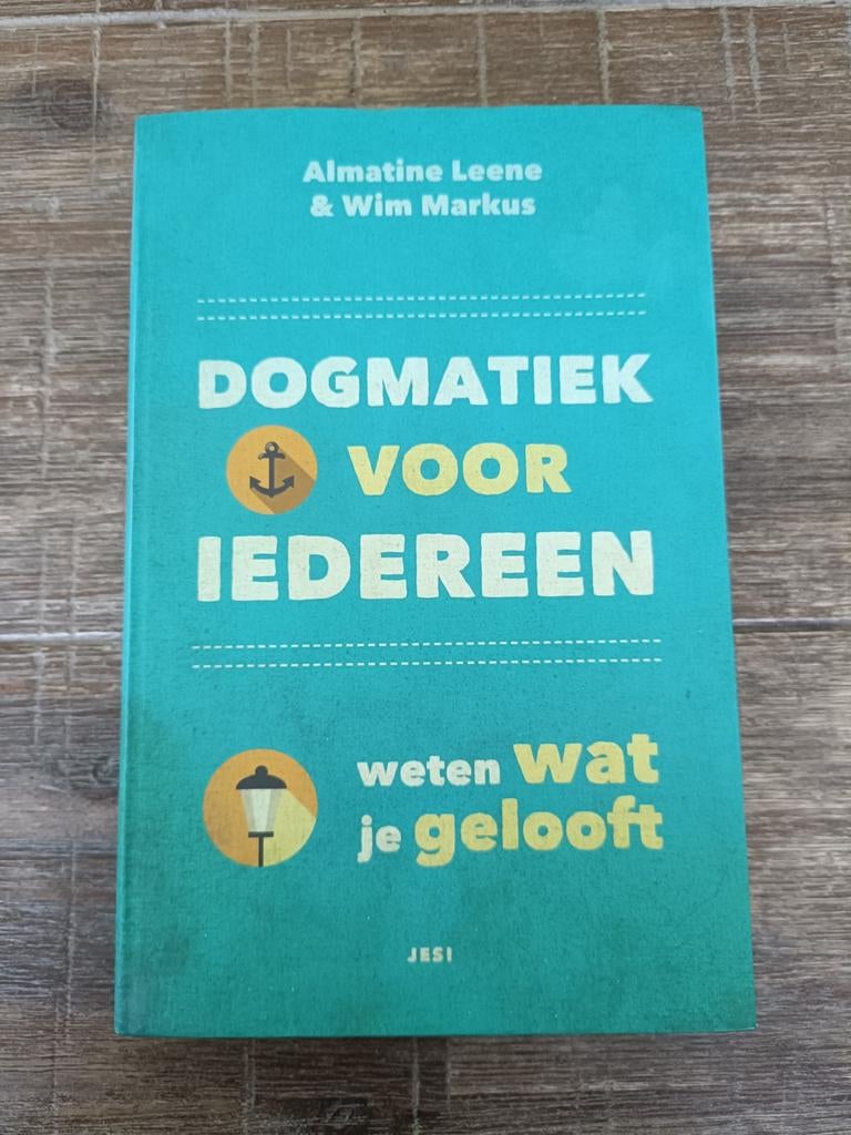 Dogmatiek voor iedereen: weten wat je gelooft, Ophalen of Verzenden, Zo goed als nieuw, Almatine Leene & Wim Markus, Christendom | Protestants