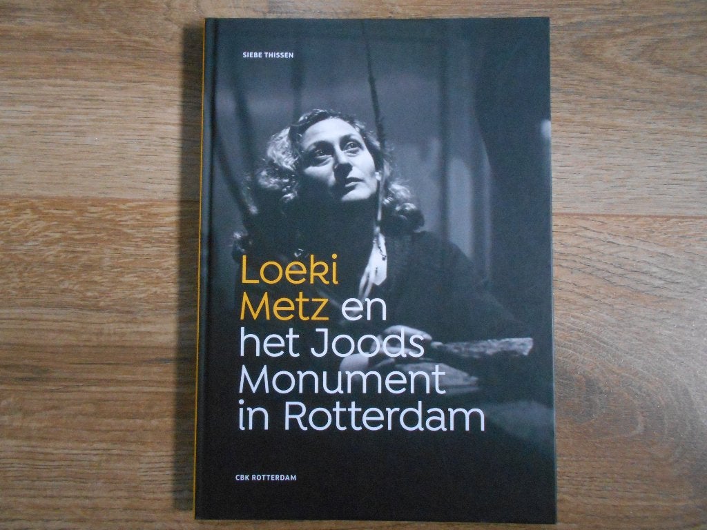 Siebe Thissen Loeki Metz en het Joodse Monument in Rotterdam, Boeken, Ophalen of Verzenden, Tweede Wereldoorlog, Zo goed als nieuw