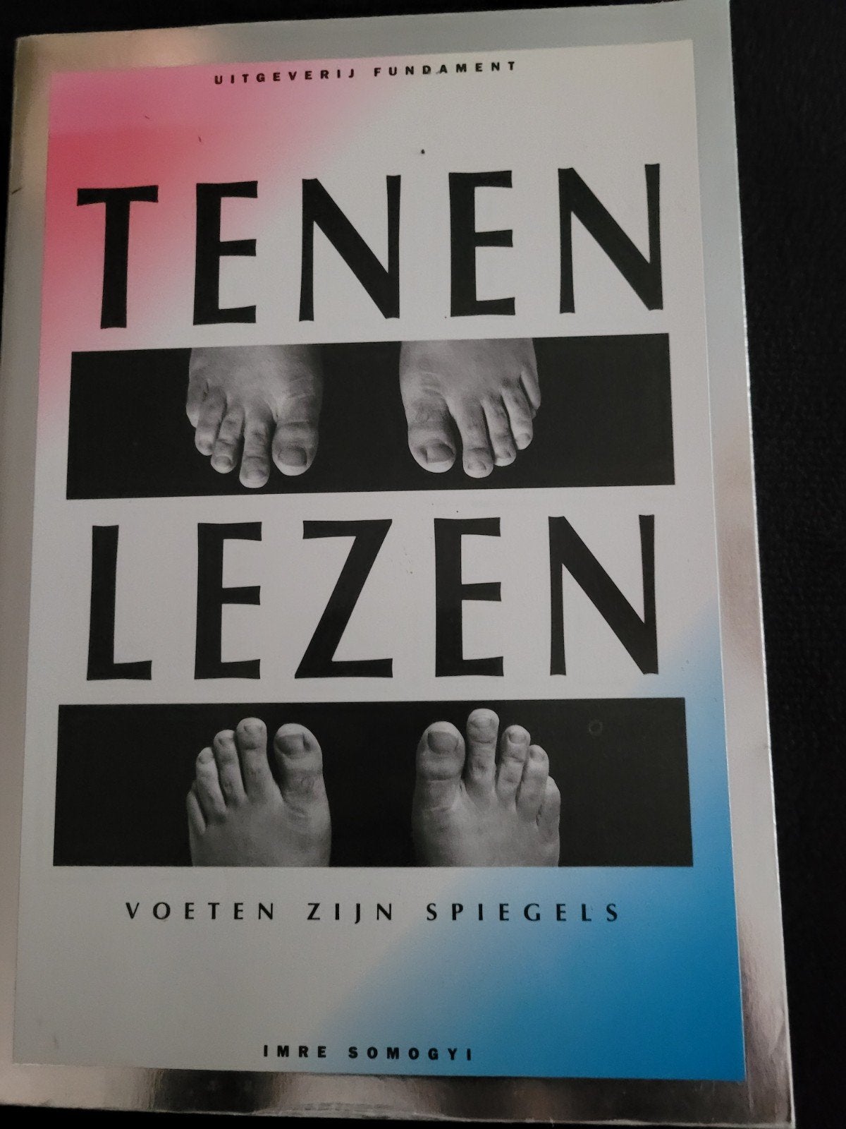 Tenen Lezen: Voeten zijn Spiegels - Imre Somogyi, Boeken, Ophalen of Verzenden, Zo goed als nieuw, Spiritualiteit algemeen, Achtergrond en Informatie