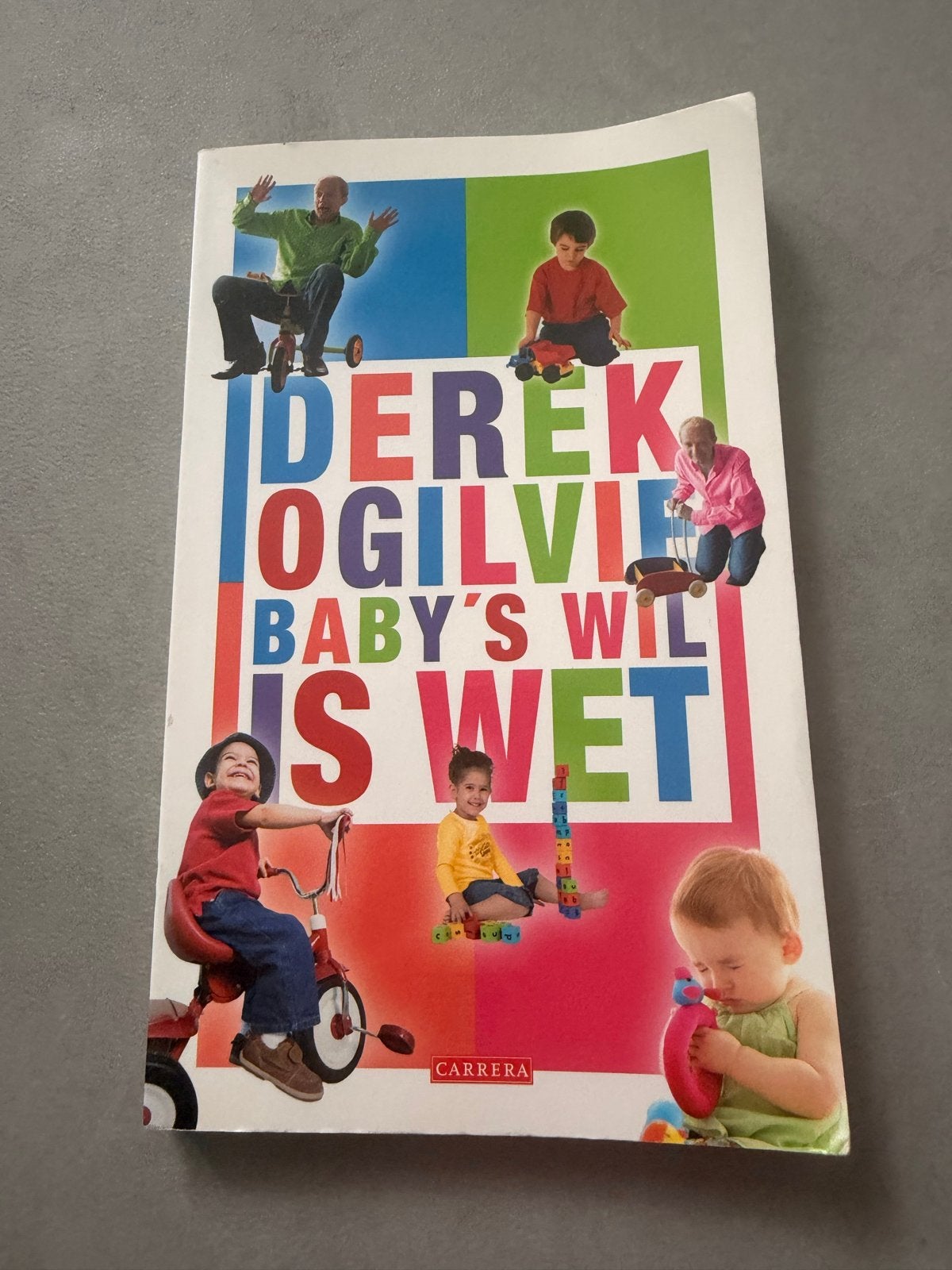 Baby's Wil Is Wet - Derek Ogilvie (Opvoedboek), Ophalen of Verzenden, Gelezen, Opvoeding tot 6 jaar
