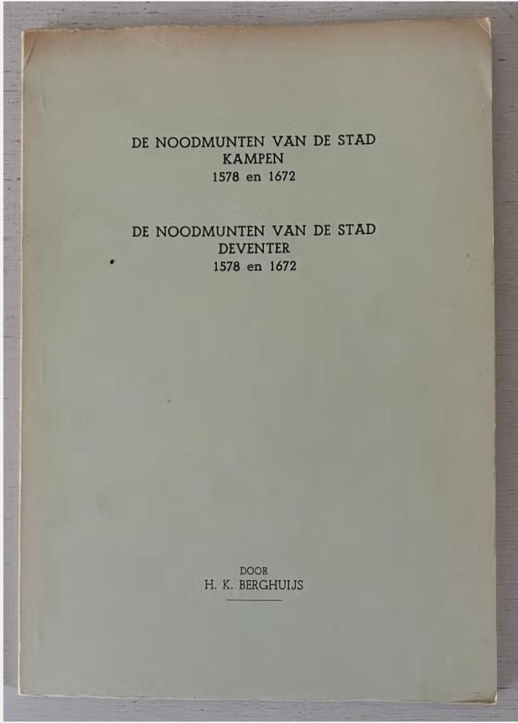 De noodmunten van de stad Kampen en Deventer 1578 en 1672, Ophalen of Verzenden, Gelezen