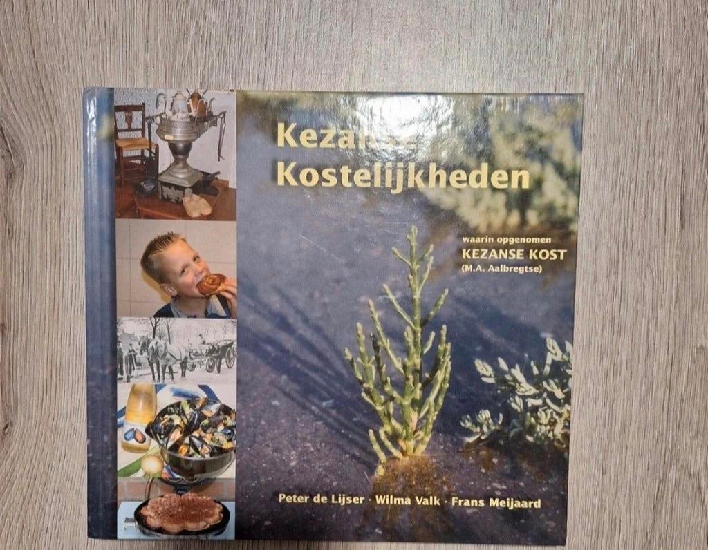 Kezantse Kostelijkheden - Kezanse Kost Kookboek, Ophalen of Verzenden, Zo goed als nieuw, Nederland en België, Peter de Lijser, Wilma Valk, Frans Meijaard