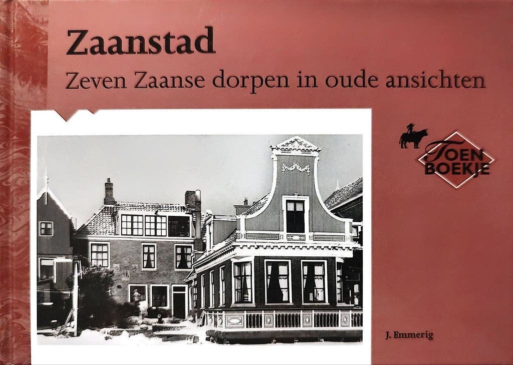 Zaanstad- 7 Zaanse dorpen in oude ansichten - 9789028821361, Boeken, 20e eeuw of later, J. Emmerig, Ophalen of Verzenden, Zo goed als nieuw