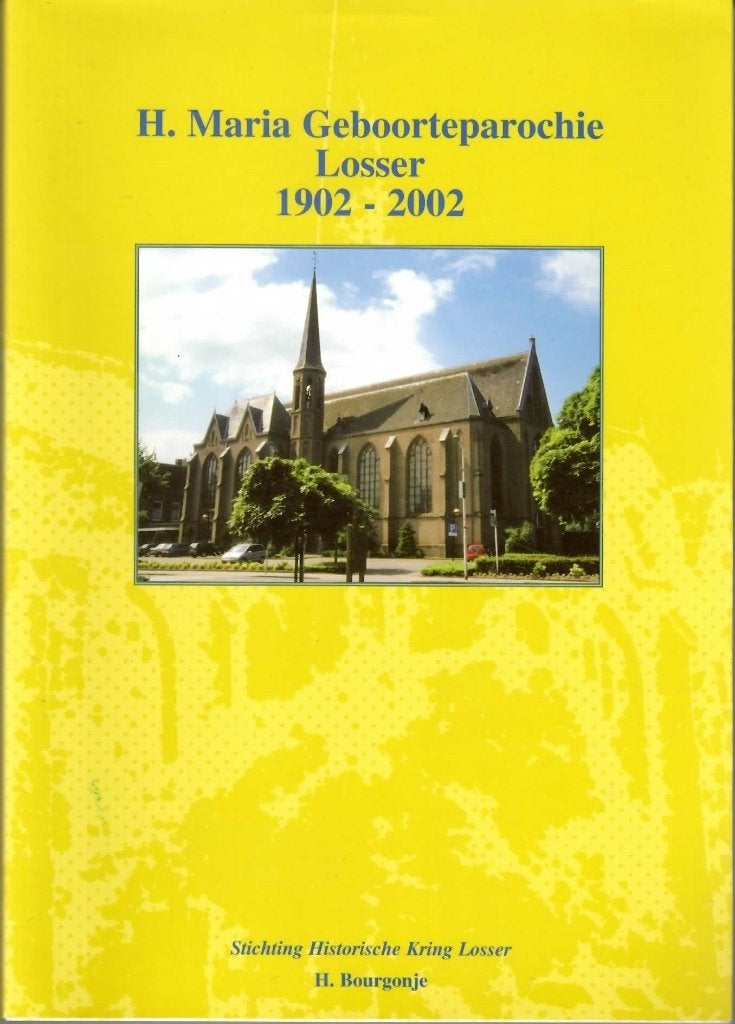H. Maria Geboorteparochie Losser 1902 - 2002 - H. Bourgonje, Boeken, Ophalen of Verzenden, Zo goed als nieuw