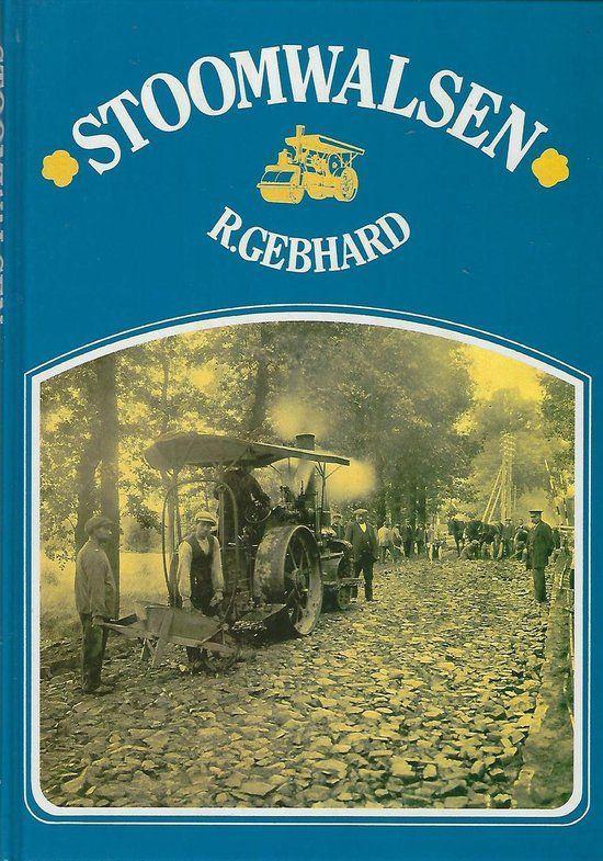 Stoomwalsen – R. Gebhard, Boeken, Verzenden, Zo goed als nieuw, R. Gebhard