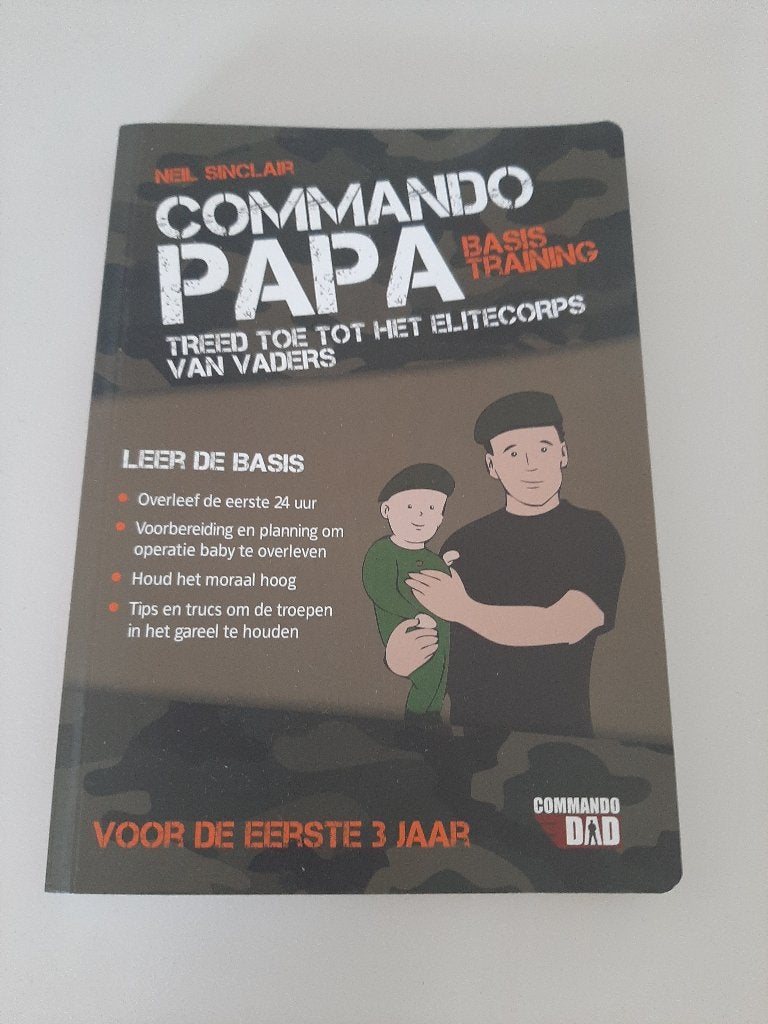 Commando Papa: Basistraining voor vaders (eerste 3 jaar), Boeken, Ophalen, Zo goed als nieuw, Neil Sinclair, Opvoeding tot 6 jaar