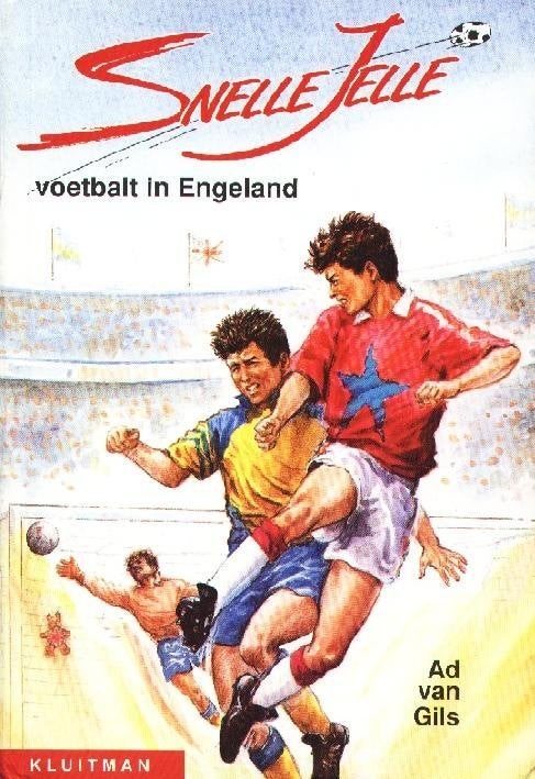 Snelle Jelle voetbalt in Engeland - Ad van Gils, Verzenden, Gelezen, Ad van Gils