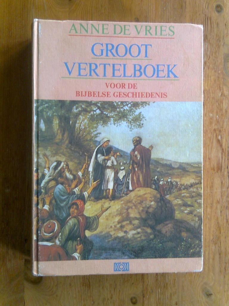 Groot Vertelboek voor de Bijbelse Geschiedenis Anne de Vries, Ophalen of Verzenden, Gelezen, Fictie algemeen