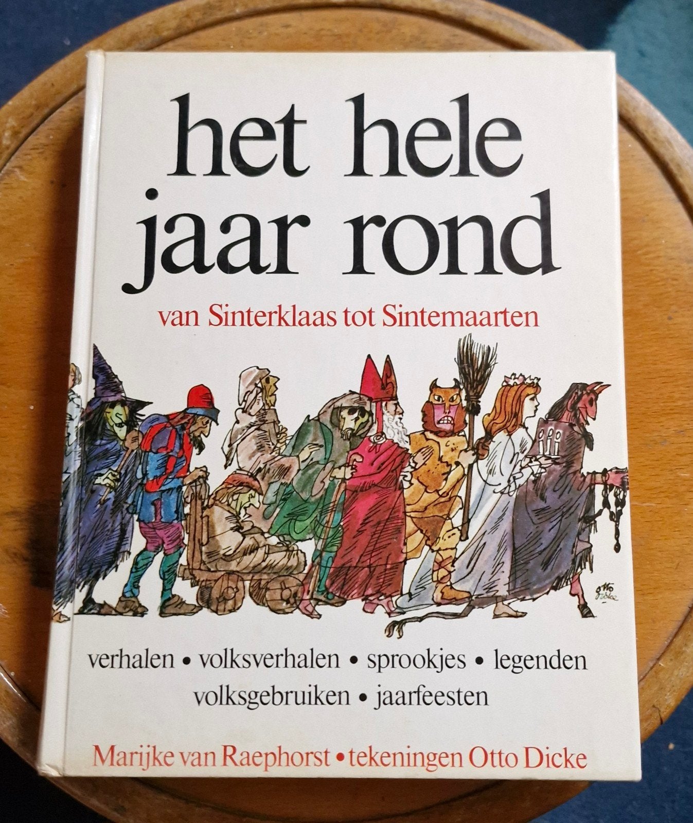 Het Hele Jaar Rond: Verhalen, Volksgebruiken en Jaarfeesten, Ophalen of Verzenden, Gelezen, Marijke van Raephorst, Otto Dicke