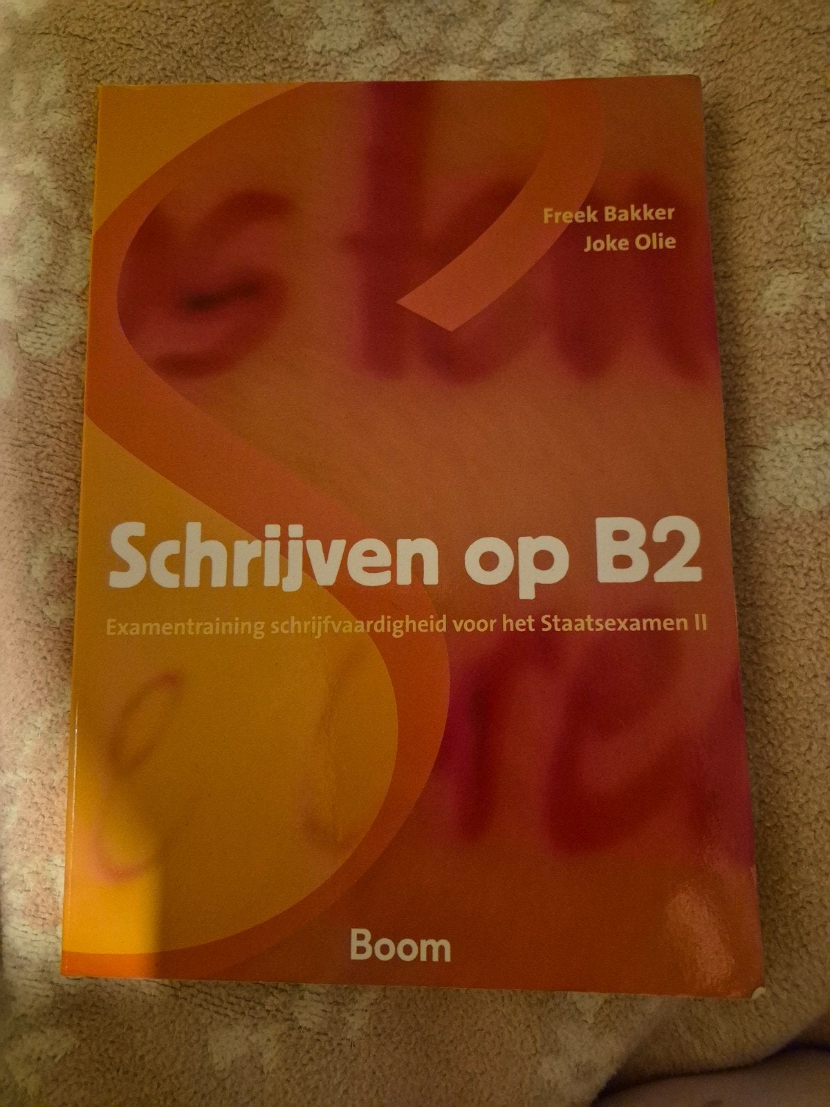 Schrijven op B2: Examentraining Staatsexamen II, Ophalen of Verzenden, Zo goed als nieuw, Freek Bakker, Joke Olie, Alpha