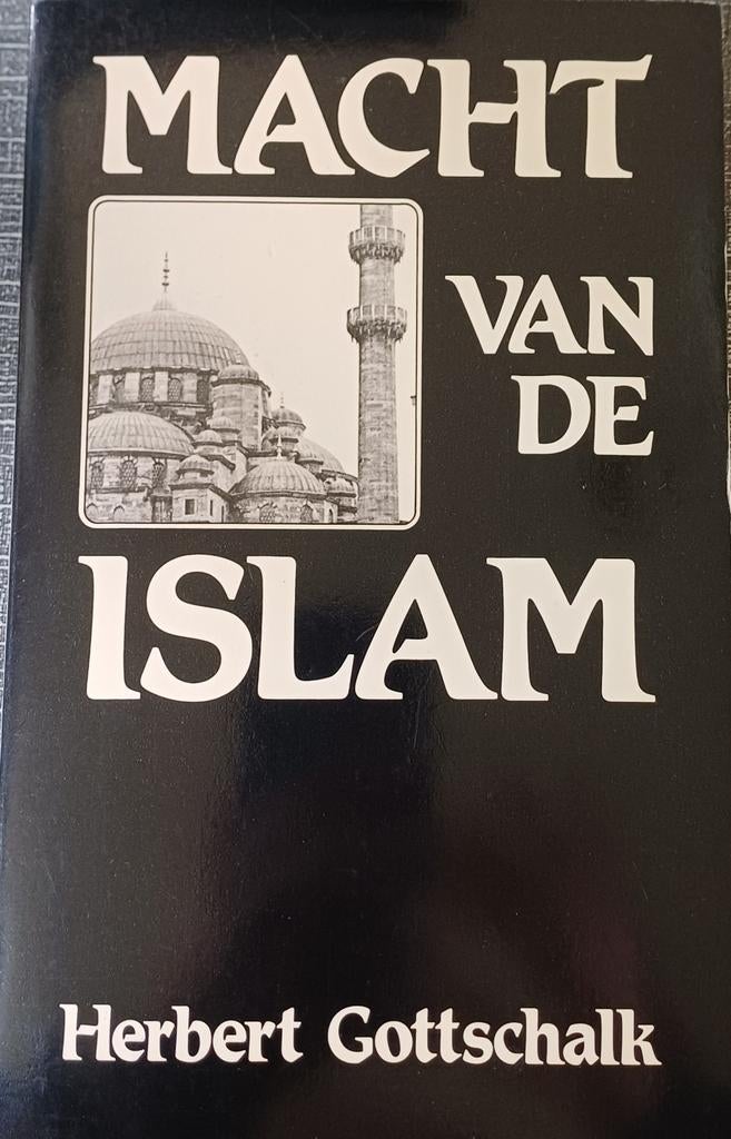 Macht van de Islam - Herbert Gottschalk (1981), Ophalen of Verzenden, Islam