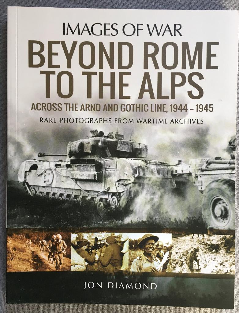 Images of War: Beyond Rome to the Alps, Arno and Gothic line, Boeken, Verzenden, Tweede Wereldoorlog, Nieuw, Algemeen