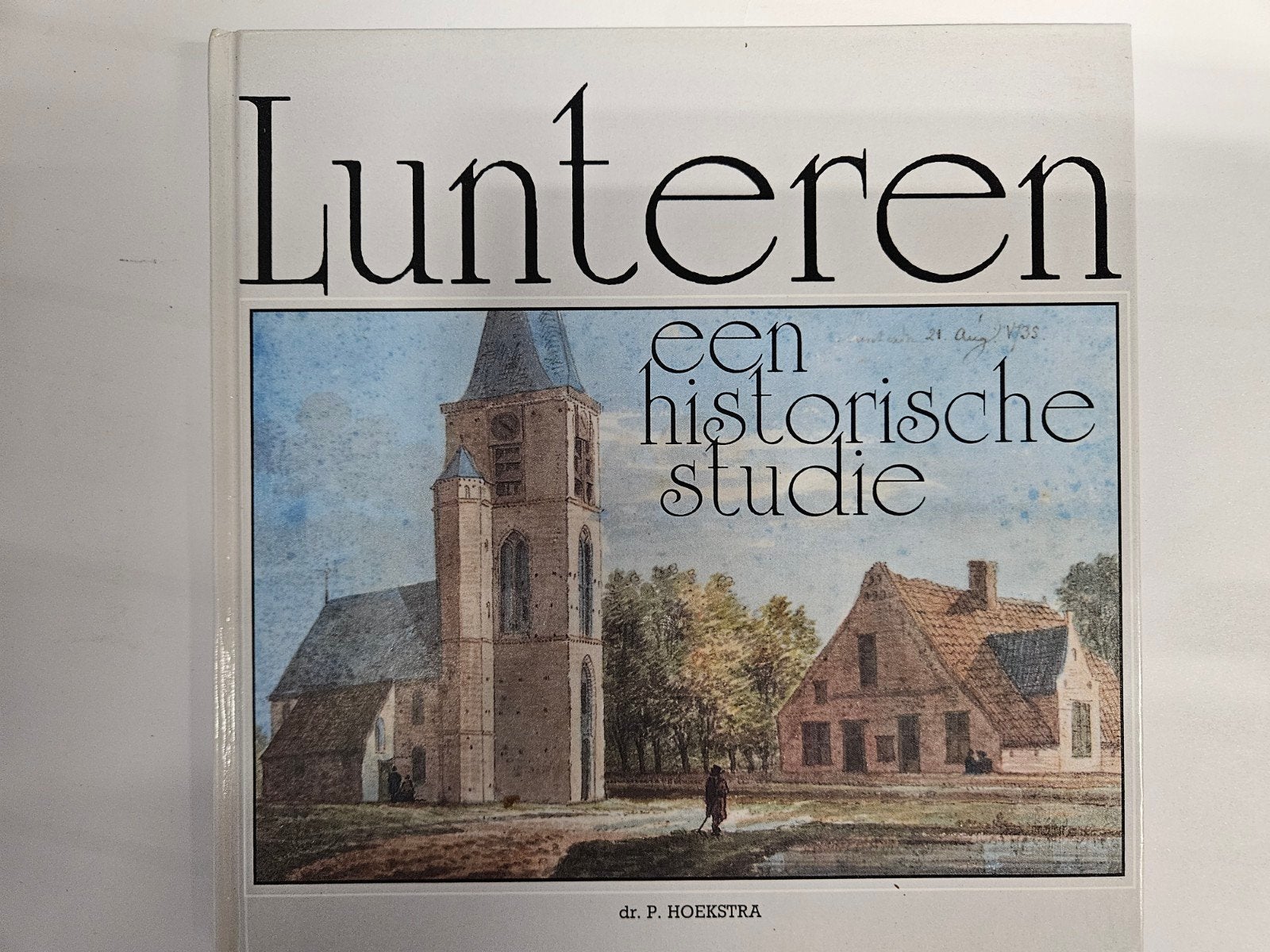 Lunteren een historische studie  Auteur:Hans Hoekstra, Boeken, Ophalen of Verzenden, Zo goed als nieuw