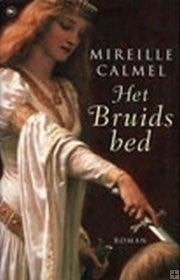 MIREILLE CALMEL Het Bruidsbed (nieuw), Boeken, Historische romans, Ophalen of Verzenden, Nieuw
