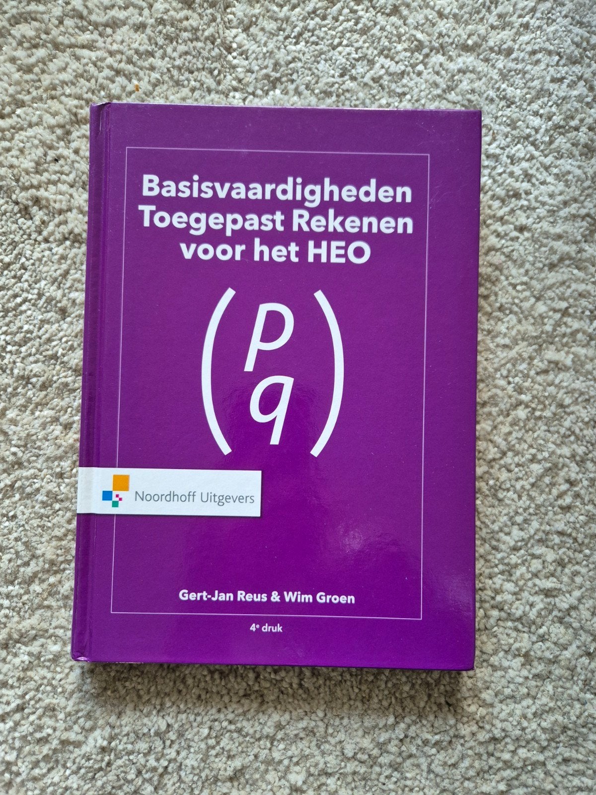 Studieboek: Basisvaardigheden Toegepast Rekenen voor het HEO, Zo goed als nieuw, Gert-Jan Reus & Wim Groen, Beta, HBO