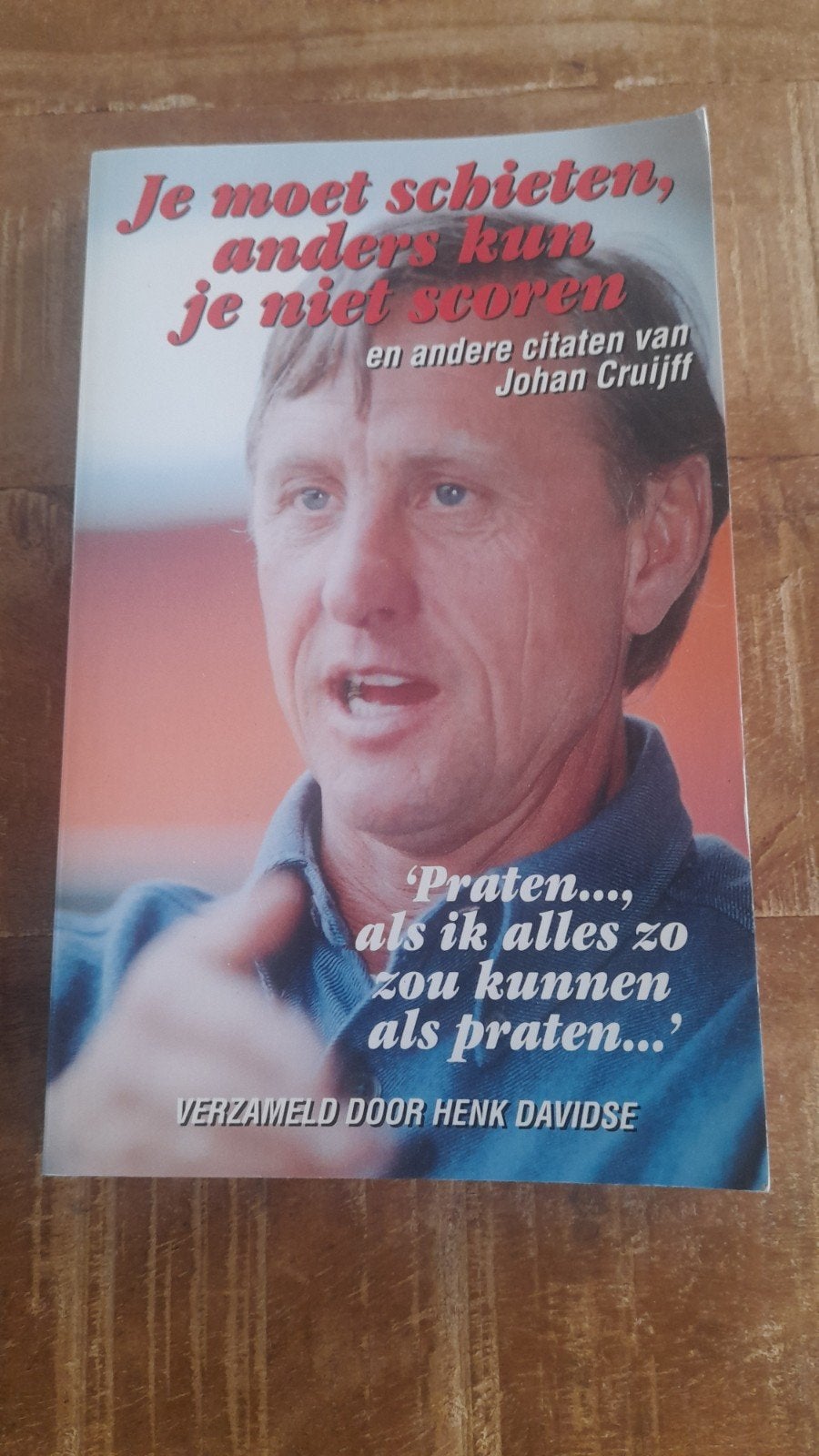 Je moet schieten, anders kun je niet scoren - Johan Cruijff, Boeken, Ophalen of Verzenden, Gelezen, Henk Davidse, Balsport