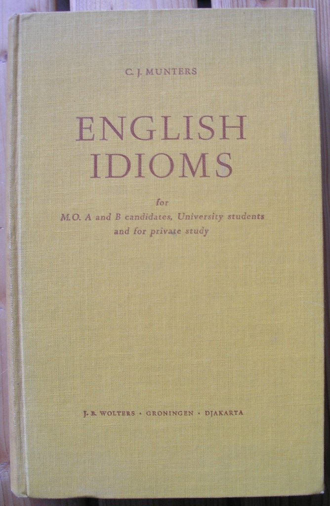 English idioms for M.O. A and B candidates, university, Ophalen of Verzenden, Alpha, Gelezen, WO