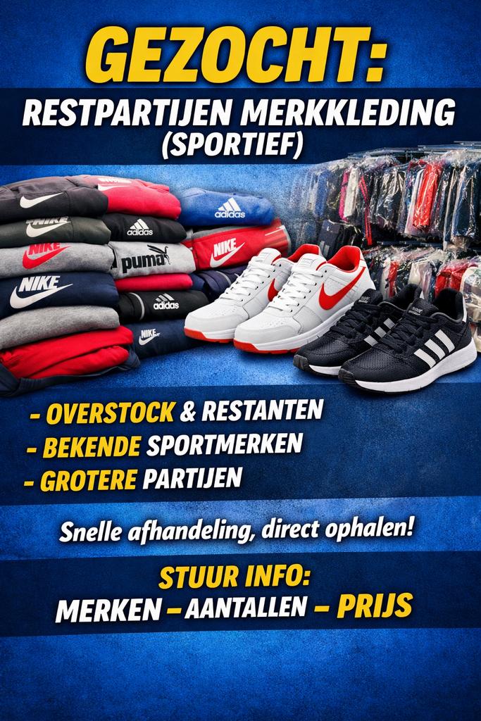 Gezocht: restpartijen merkkleding (sportief), Ophalen of Verzenden