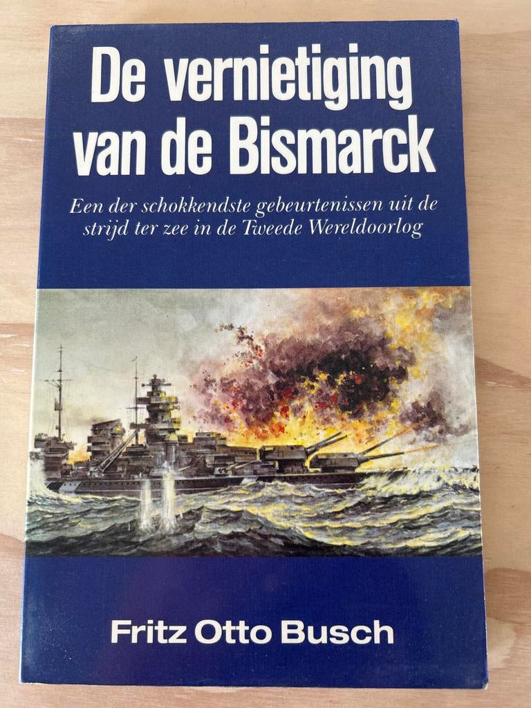 De vernietiging van de Bismarck - Fritz Otto Busch, Ophalen of Verzenden, Tweede Wereldoorlog, Gelezen, Marine