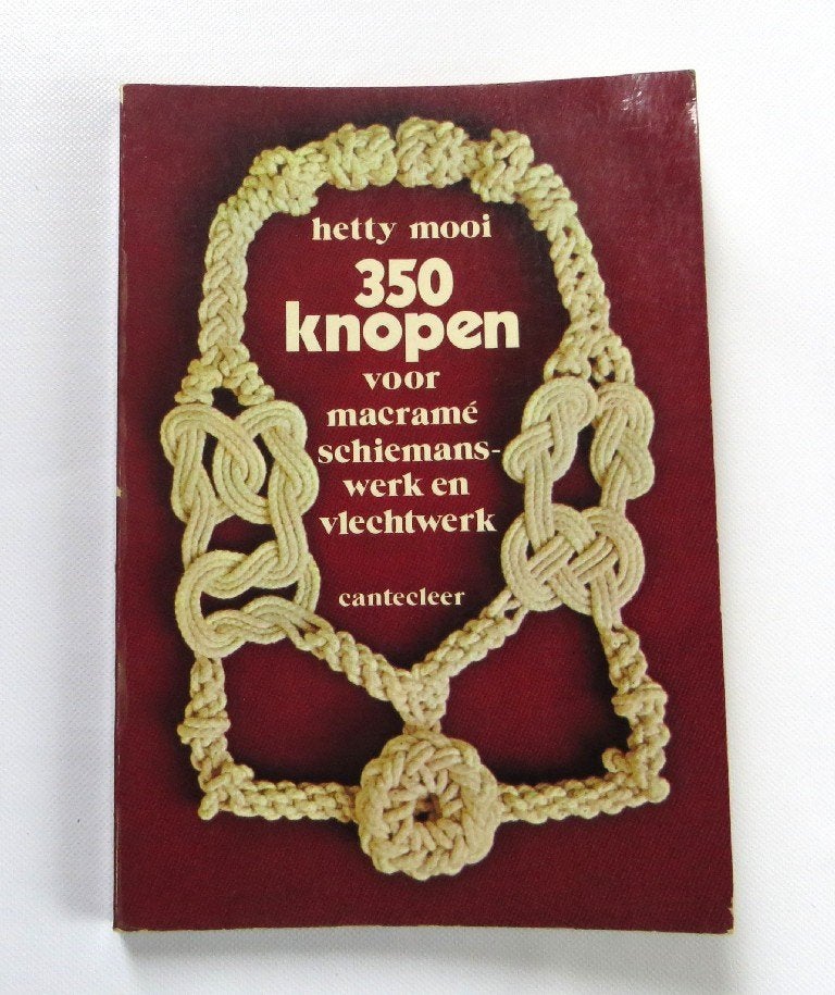 naslagwerk M5364: 350 knopen Macramé, schiemans-/vlechtwerk, Ophalen of Verzenden, Zo goed als nieuw, Hetty Mooi, Overige onderwerpen