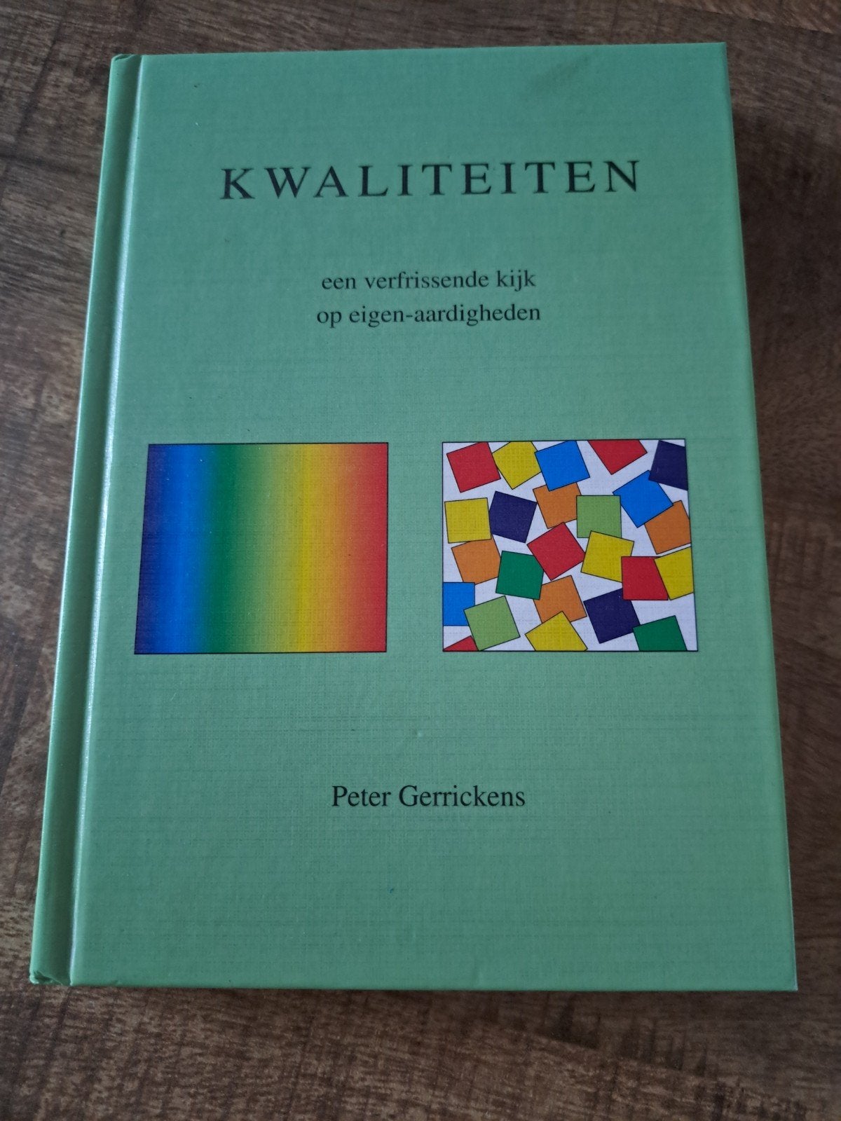 Kwaliteiten: een verfrissende kijk op eigen-aardigheden, Ophalen of Verzenden, Zo goed als nieuw, Peter Gerrickens, Overige uitgevers