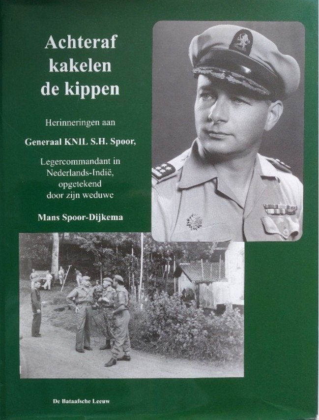 Achteraf kakelen de kippen. Herinnering Gen. KNIL S.H. Spoor, Verzamelen, Ophalen of Verzenden, Landmacht, Nederland, Boek of Tijdschrift
