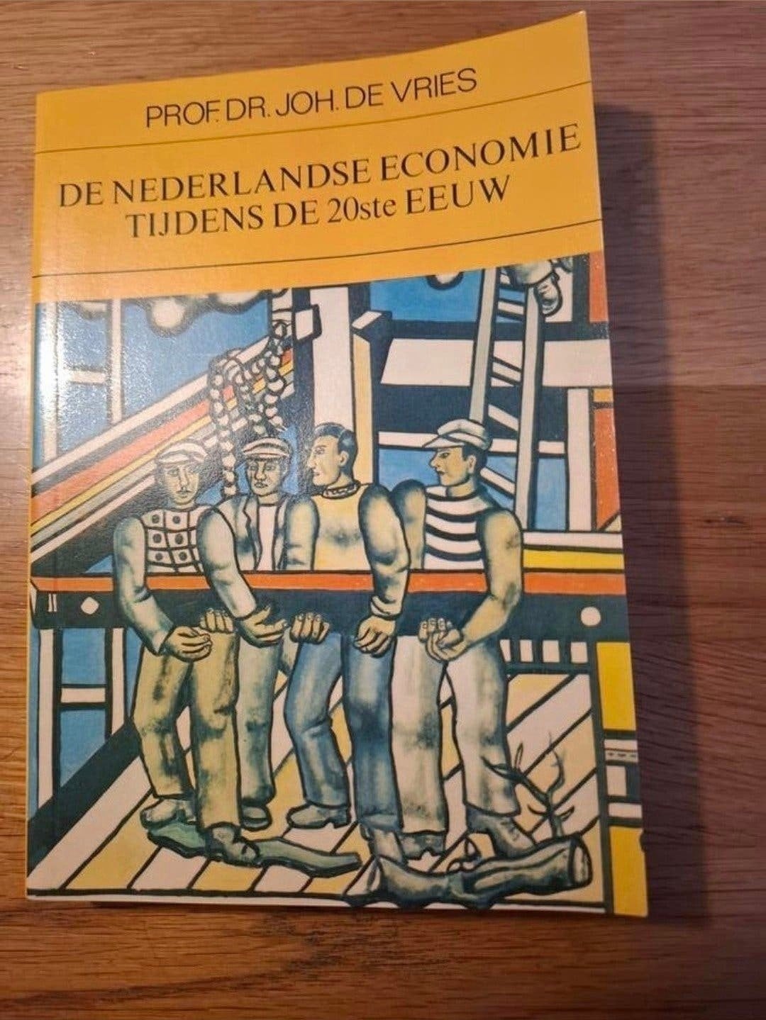 De Nederlandse economie tijdens de 20ste eeuw - J. de Vries, Ophalen of Verzenden