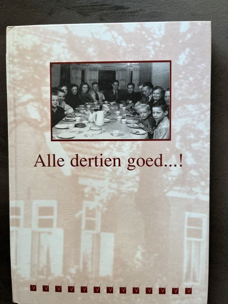 Alle dertien goed...! Familiegeschiedenis, Nieuw, Ophalen of Verzenden, 20e eeuw of later, Onbekend