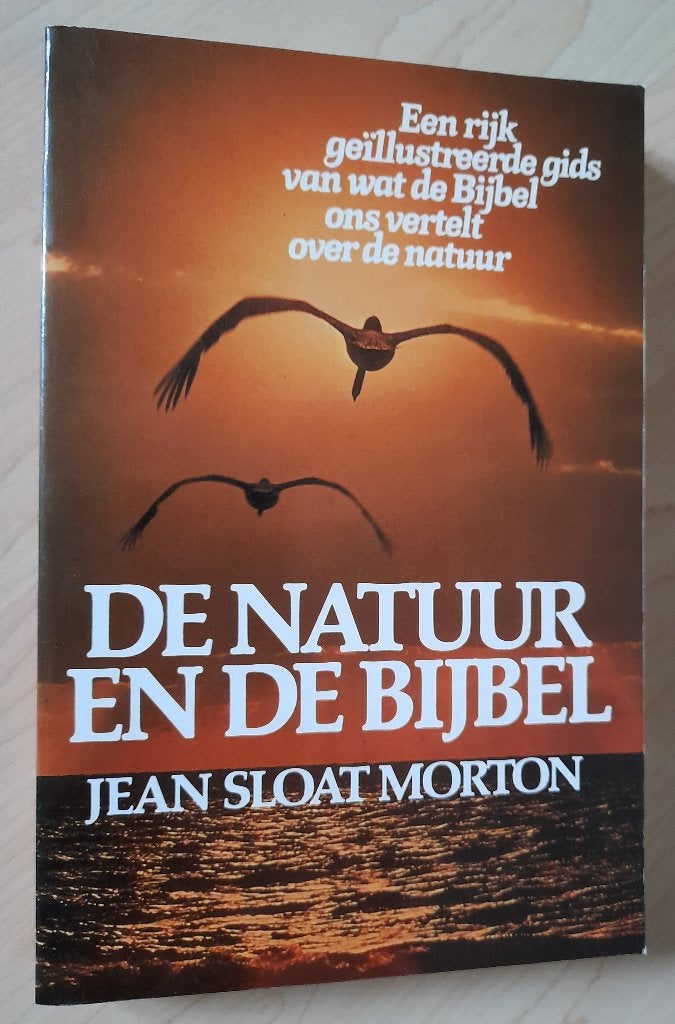 DE NATUUR EN DE BIJBEL   Jean Sloat Morton, Ophalen of Verzenden, Gelezen