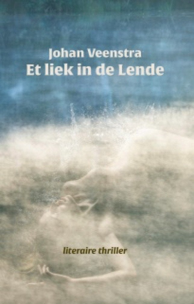 Johan Veenstra, Et liek in de Lende    Gesigneerd, Ophalen of Verzenden, Zo goed als nieuw