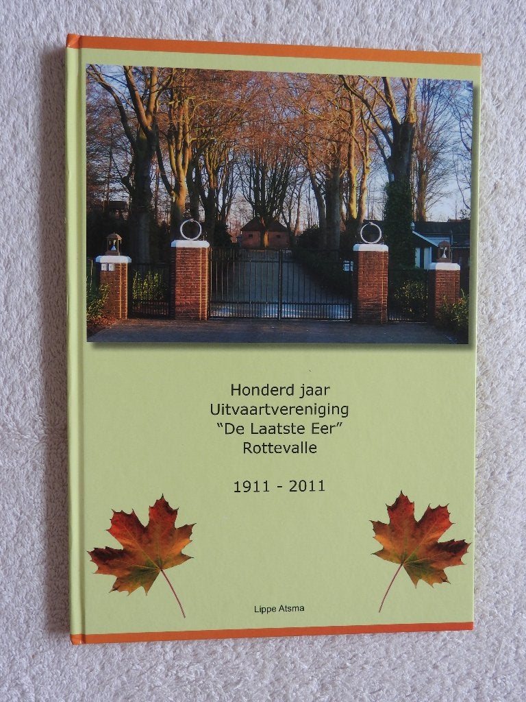 Honderd jaar Uitvaartvereniging De Laatste Eer Rottevalle, Ophalen of Verzenden, Zo goed als nieuw