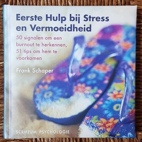 Eerste hulp bij stress en vermoeidheid - Frank Schaper IZGST, Ophalen of Verzenden, Zo goed als nieuw, Frank Schaper