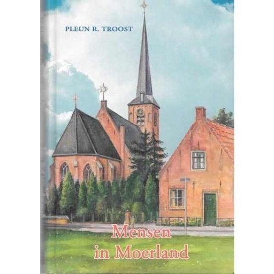 Mensen in Moerland Pleun R. Troost 9789033117251, Ophalen of Verzenden, Zo goed als nieuw, Pleun R. Troost