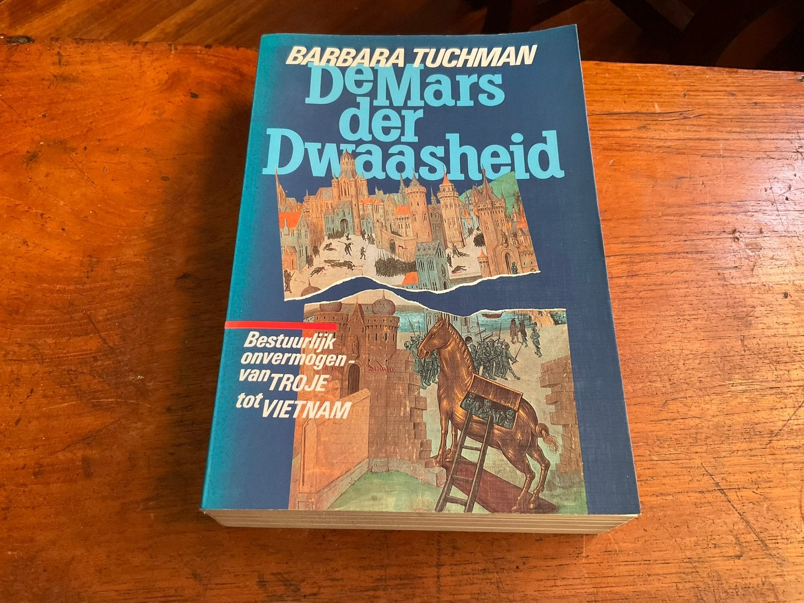 De Mars der Dwaasheid, Barbara Tuchman, Boeken, Geschiedenis | Wereld, Ophalen of Verzenden