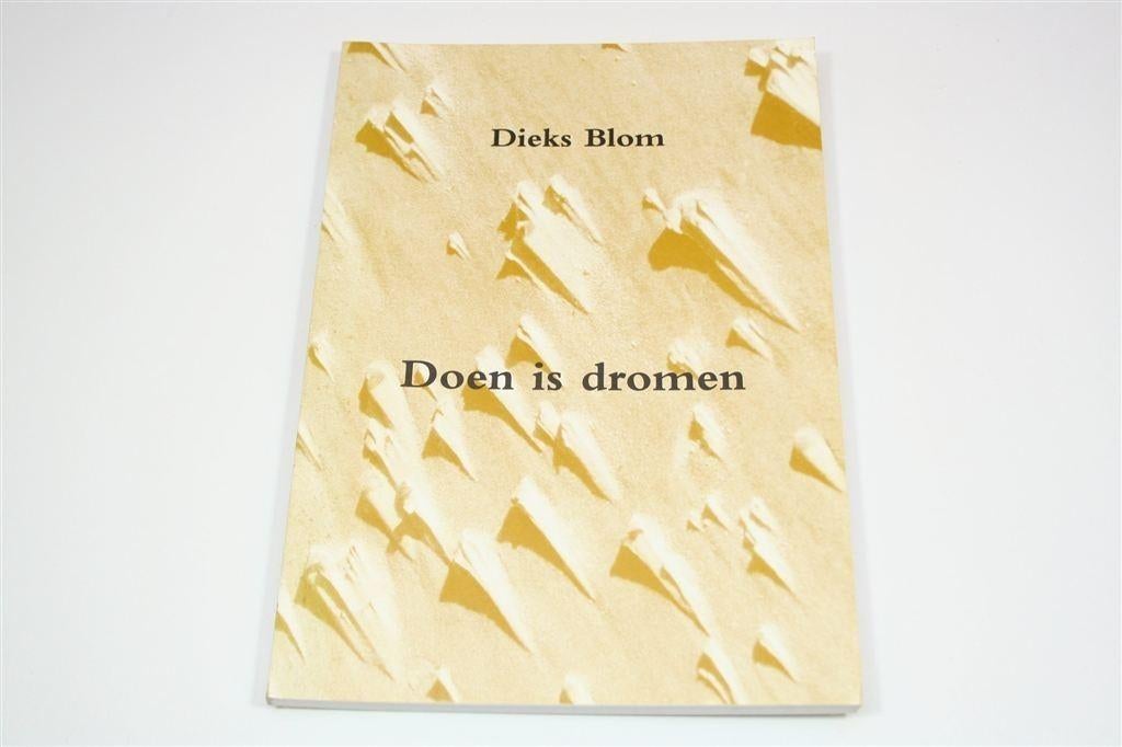Doen is Dromen — Dieks Blom, Ophalen of Verzenden, Gelezen, Overige onderwerpen, Achtergrond en Informatie