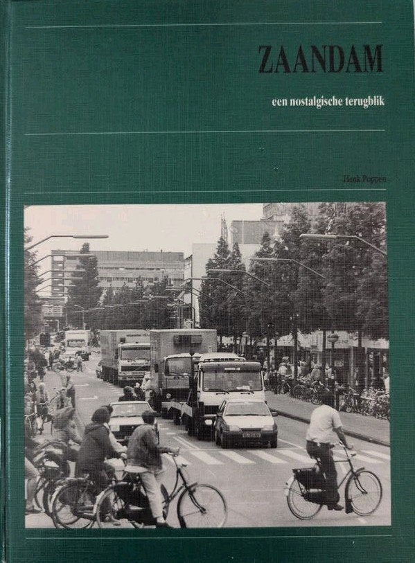 Zaandam, een nostalgische terugblik, Ophalen of Verzenden, Zo goed als nieuw, Henk Poppen