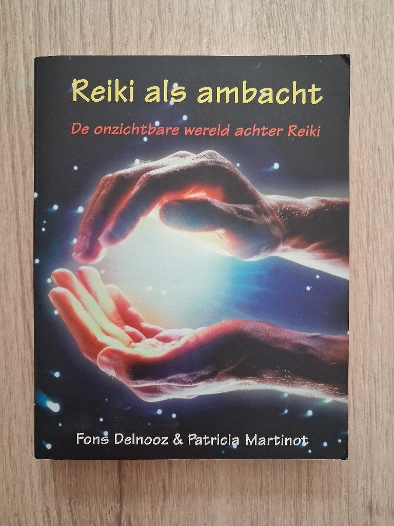 Reiki als ambacht Fons Delnooz en Patricia Martinot, Ophalen of Verzenden, Gelezen, Spiritualiteit algemeen, Achtergrond en Informatie